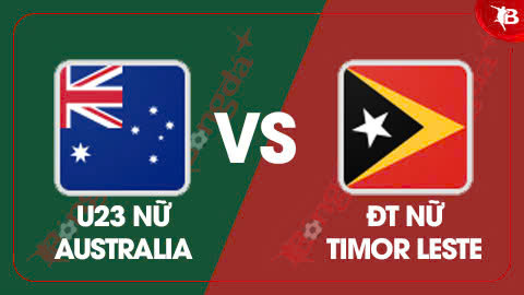 Nhận định bóng đá U23 nữ Australia vs ĐT nữ Timor Leste, 19h30 ngày 13/8: Thắng to cho U23 nữ Australia 